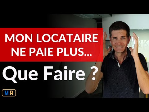 Mon locataire ne paie plus ... Que faire ?