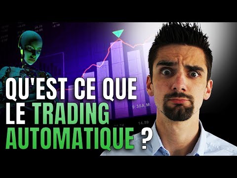 Qu&#039;est ce que le trading automatique ?