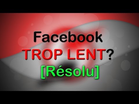 Les secrets pour booster la vitesse de Facebook sur PC