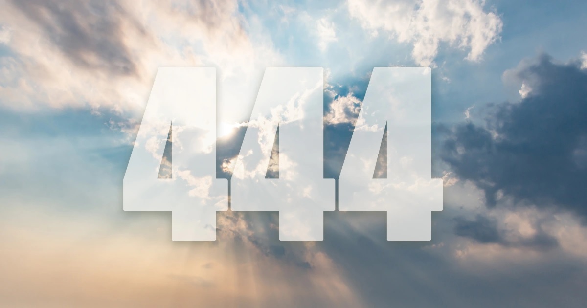 Tout ce que vous devez savoir sur la signification du nombre 444