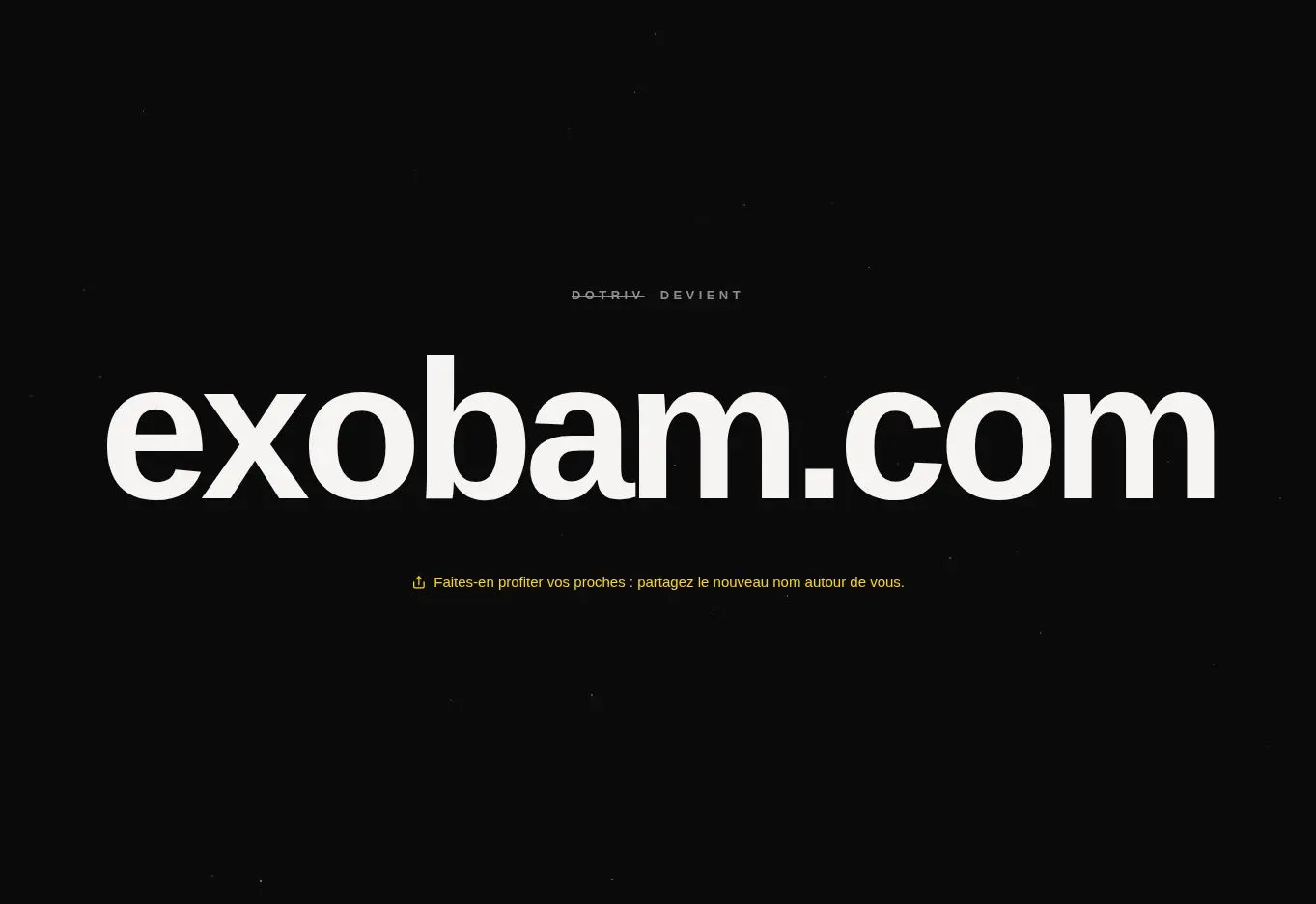 Capture de la page Dotriv annonçant Exobam le 22 juillet 2026 — statut recontrôlé le 1er août 2026